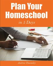 Plan your homeschool in 5 days cover image