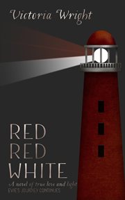 Red, red, white : a novel of true love and light : Evie's journey continues cover image