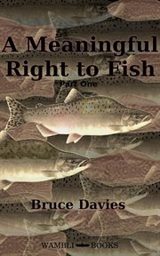 A meaningful right to fish, part one cover image
