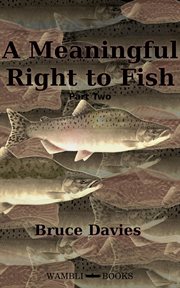A meaningful right to fish, part two cover image