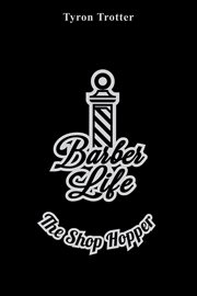 Barber life the shop hopper cover image
