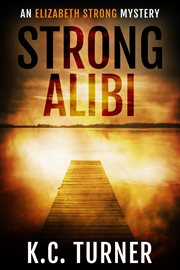 Strong Alibi : an Elizabeth Strong Mystery cover image