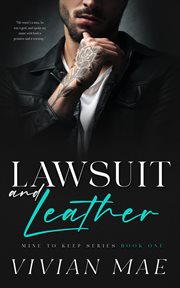 Lawsuit and Leather : Mine To Keep cover image