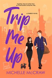 Trip Me Up : Synergy Office Romance cover image