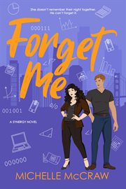 Forget Me : Synergy Office Romance cover image