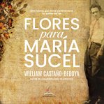 Flores para María Sucel cover image