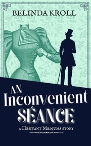 An inconvenient séance cover image