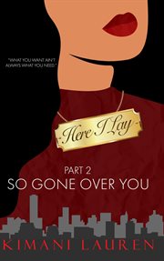 Here i lay part 2: so gone over you cover image