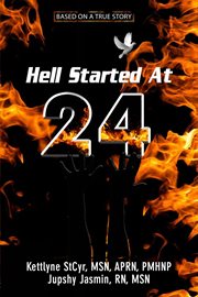 Hell Started At 24 cover image