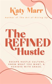 The refined hustle cover image