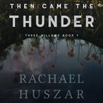 Then came the thunder cover image