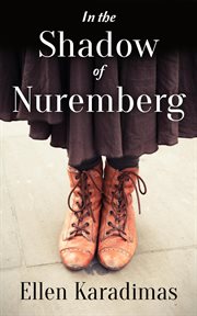 In the shadow of Nuremberg : based on a true story cover image