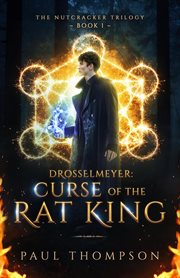 Drosselmeyer : curse of the Rat King cover image