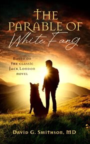 The parable of white fang cover image