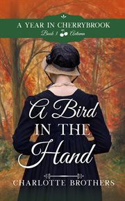 A bird in the hand : (is worth two in the bush) cover image