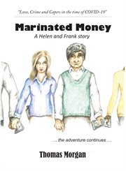 Marinated Money : Love, Crime and Capers in the time of COVID-19 cover image