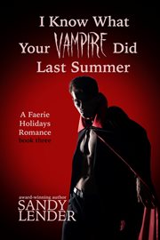 I Know What Your Vampire Did Last Summer cover image