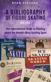 A Bibliography of Figure Skating cover image