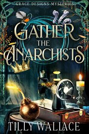 Gather the Anarchists cover image