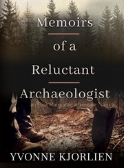 Memoirs of a reluctant archaeologist cover image