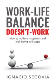 Work-life balance doesn't work cover image