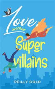 Love, and Other Supervillains cover image