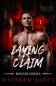 Laying Claim : Rough Edges cover image