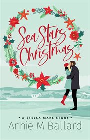 Sea Stars Christmas : A Stella Mare Story cover image