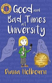 Good and Bad Times at University cover image