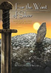 For the Want of Silver cover image