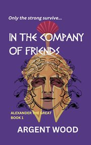 In the Company of Friends cover image