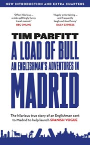 A Load of Bull : An Englishman's Adventures in Madrid cover image