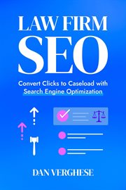 Law Firm SEO : Convert Clicks to Caseload With Search Engine Optimization cover image
