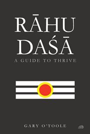 Rāhu Daśā: A Guide to Thrive : A Guide to Thrive cover image