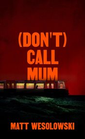 (Don't) Call Mum cover image
