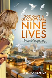 God Gave a Glasgow Girl Nine Lives cover image
