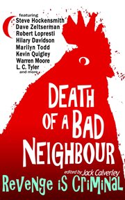 Death of a bad neighbour - revenge is criminal cover image
