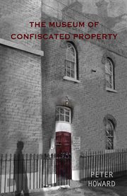 The museum of confiscated property cover image