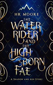 The water rider and the high born fae cover image