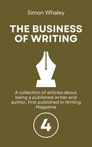 The business of writing, volume 4 cover image