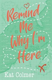 Remind me why I'm here cover image