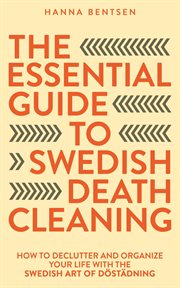 The Essential Guide to Swedish Death Cleaning : Intentional Living cover image