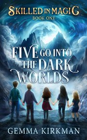 Five Go into the Dark Worlds cover image
