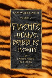 Flashes of Genius & Dribbles of Insanity cover image