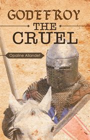 Godefroy the cruel cover image