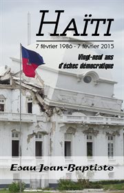Haïti 7 février 1986 - 7 février 2015 cover image