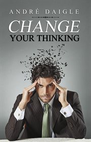 Change your thinking cover image