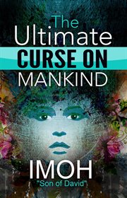 The ultimate curse on mankind cover image