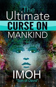 The ultimate curse on mankind cover image