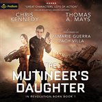 The mutineer's daughter cover image